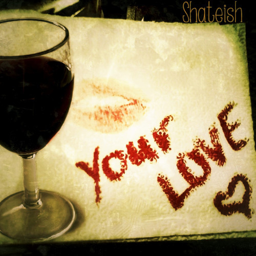 Shateish, your love