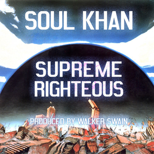 soul khan, supreme righteous