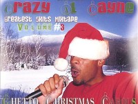 ghetto christmas carols, crazy al cayne