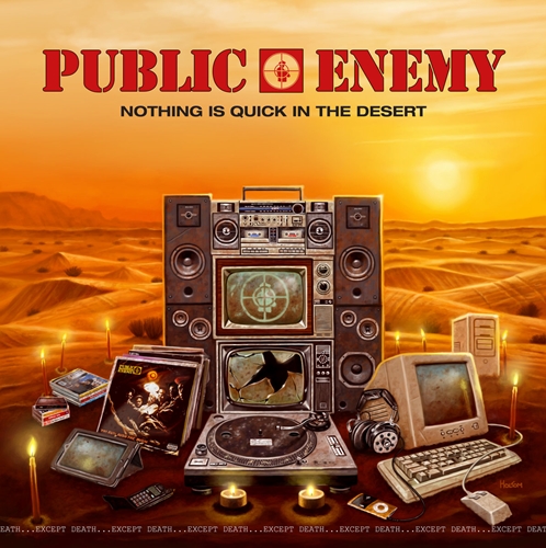 Public Enemy nothings quick in the desert