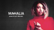 Mahalia Proud of Me song