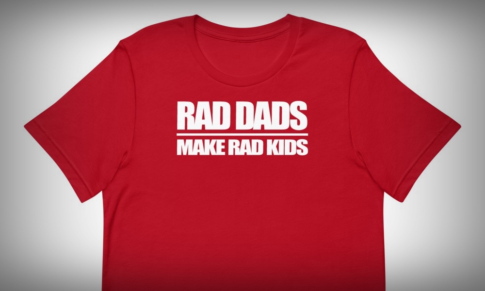 rad dads make rad kids