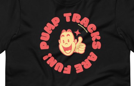pump tracks are fun t-shirt