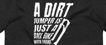 A dirt jumper is a bmx bike