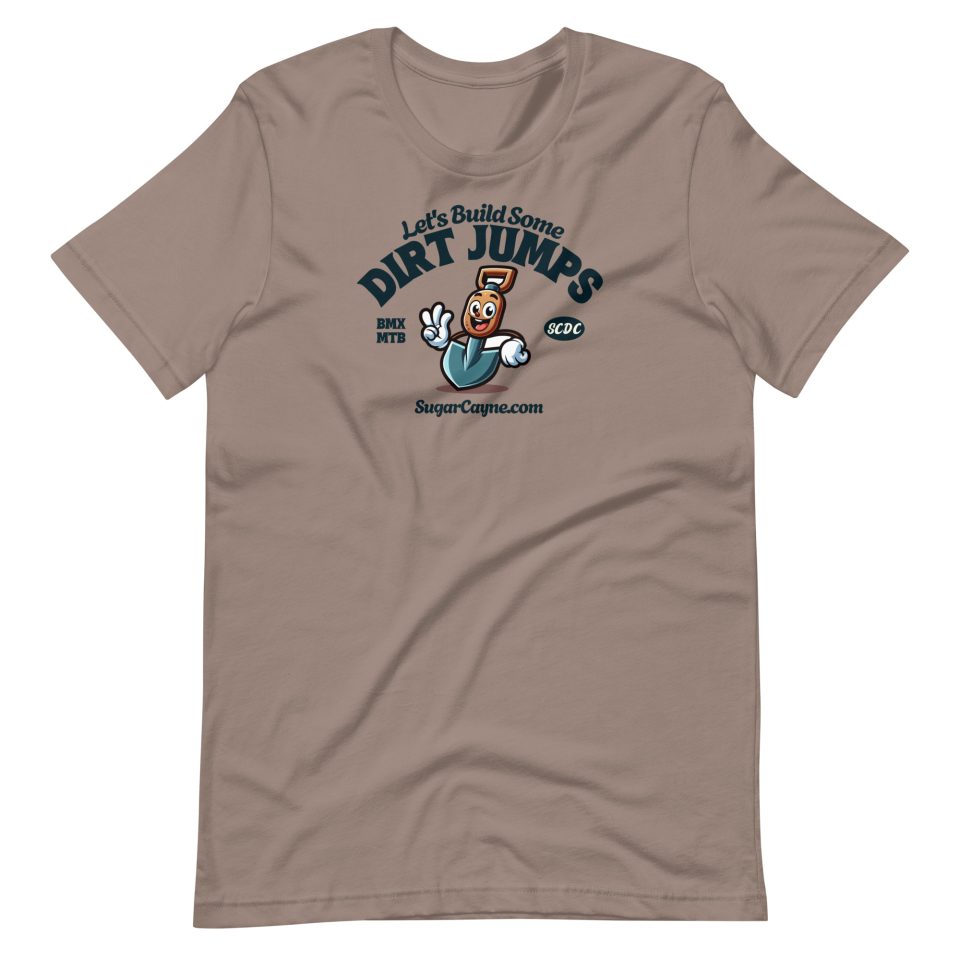 lets build some dirt jumps t-shirt