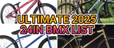 Ultimate 24in BMX list 2025