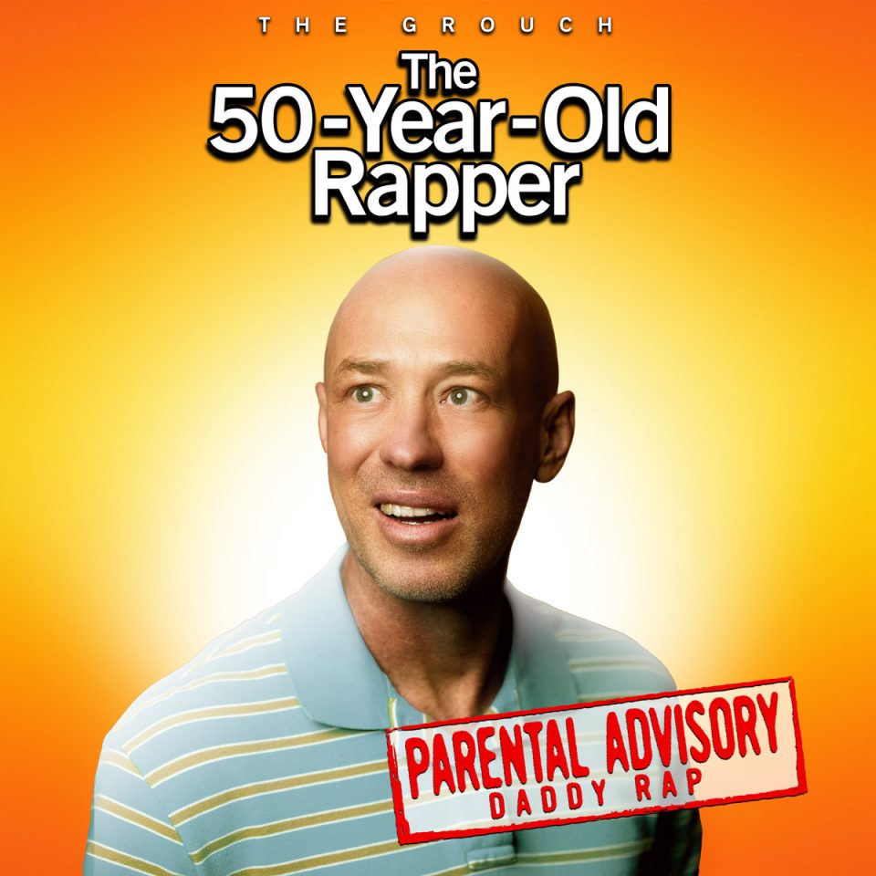 The 50 Year Old Rapper, The Grouch