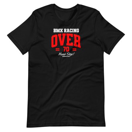 BMX Racing Over 70 Unisex t-shirt