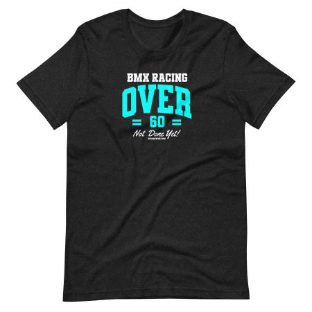 BMX Racing Over 60 Unisex t-shirt
