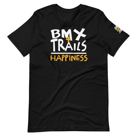 BMX + Trails is Happiness Unisex t-shirt